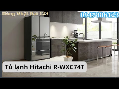 Tủ lạnh Hitachi R-WXC74T dung tích 735L hàng new box