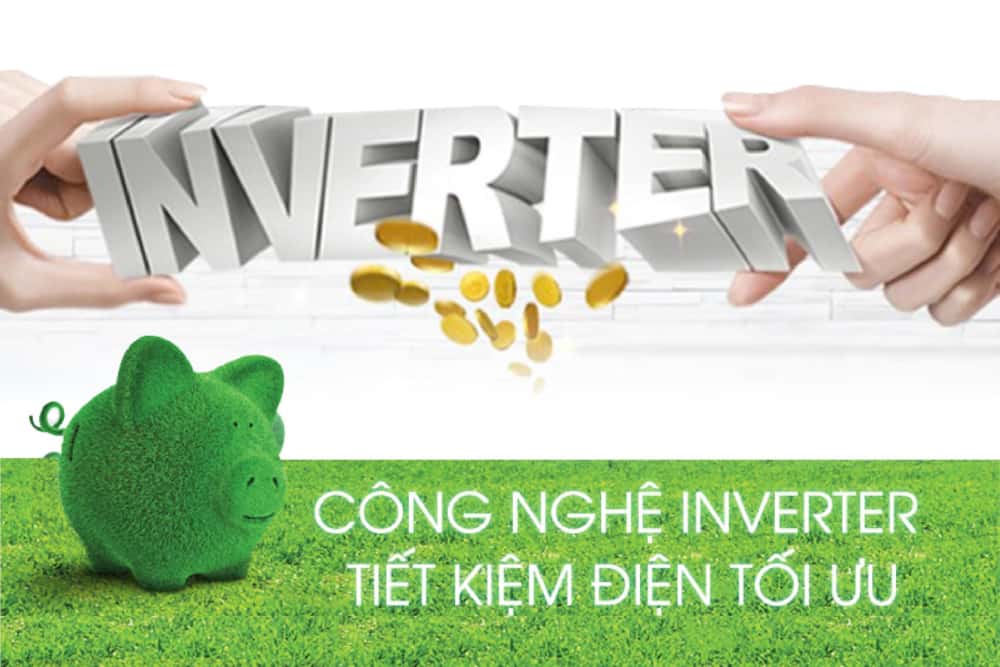 Công nghệ Inverter tiết kiệm điện