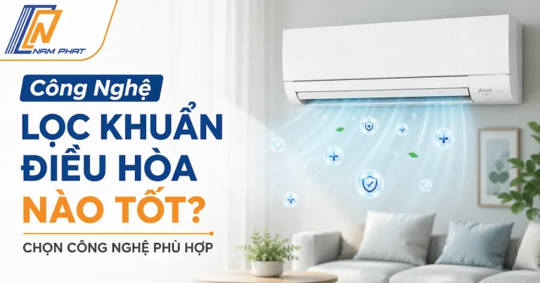 Các công nghệ lọc khuẩn điều hòa tốt nhất hiện nay bảo vệ sức khỏe