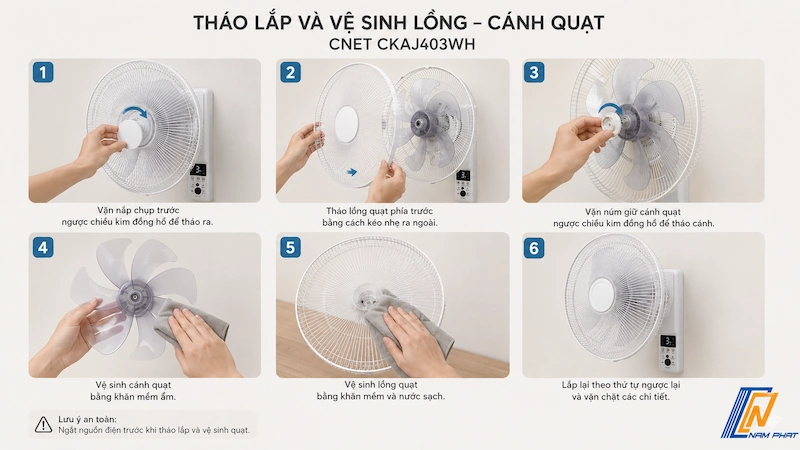 Hướng dẫn cách tháo lắp lồng và vệ sinh cánh quạt Cnet CKAJ403WH an toàn