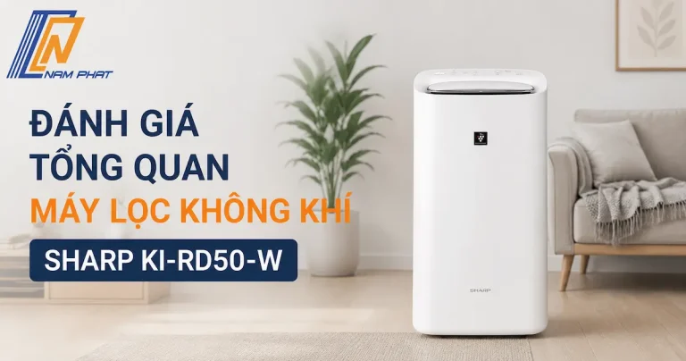 Đánh giá tổng quan máy lọc không khí Sharp KI-RD50-W nội địa Nhật