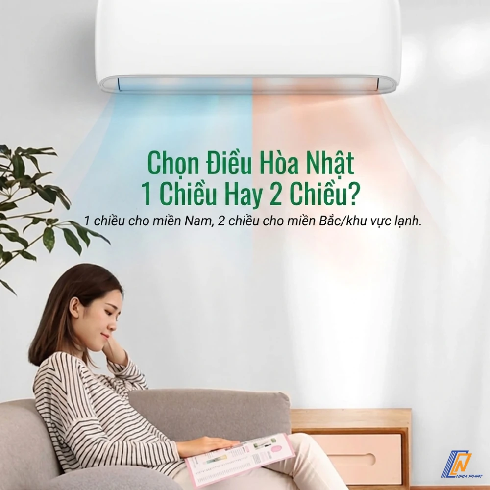 So sánh điều hòa Nhật 1 chiều và 2 chiều theo nhu cầu sử dụng.