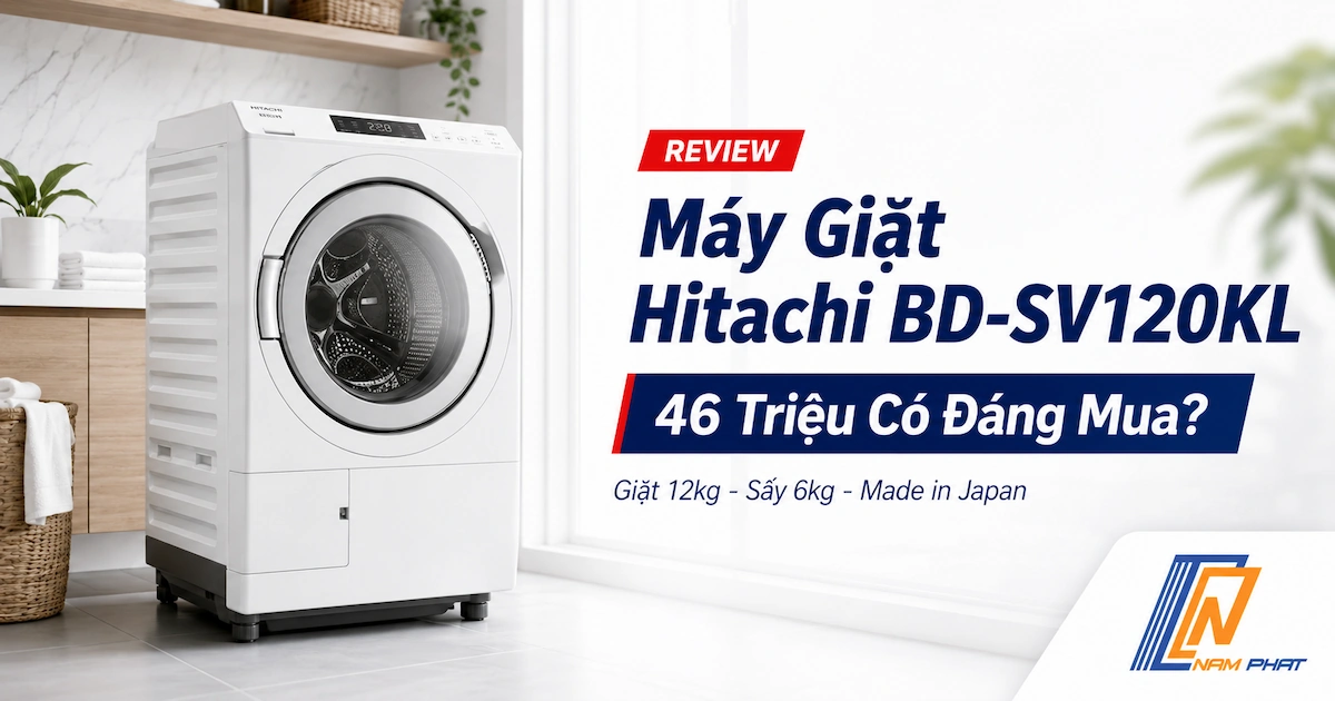 Máy giặt Hitachi BD-SV120KL nội địa Nhật, lồng nghiêng giặt 12kg sấy 6kg.