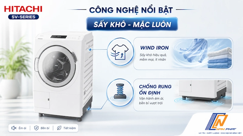 Máy giặt Hitachi nội địa Nhật dòng SV với công nghệ sấy Wind Iron cho quần áo phẳng mượt.
