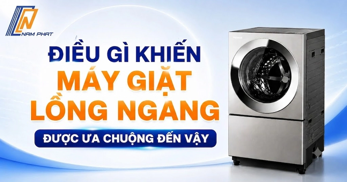Thiết kế lồng giặt ngang thông minh bảo vệ quần áo không bị xoắn rối và giãn sợi vải