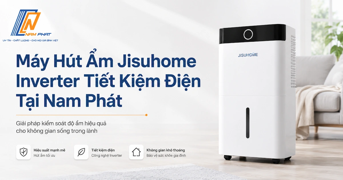Máy hút ẩm Jisuhome chính hãng đang bán tại Hàng Nhật Nam Phát 2026.