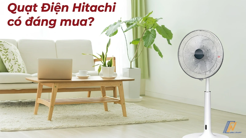 Quạt điện Hitachi nội địa Nhật phù hợp phòng ngủ và phòng khách gia đình.