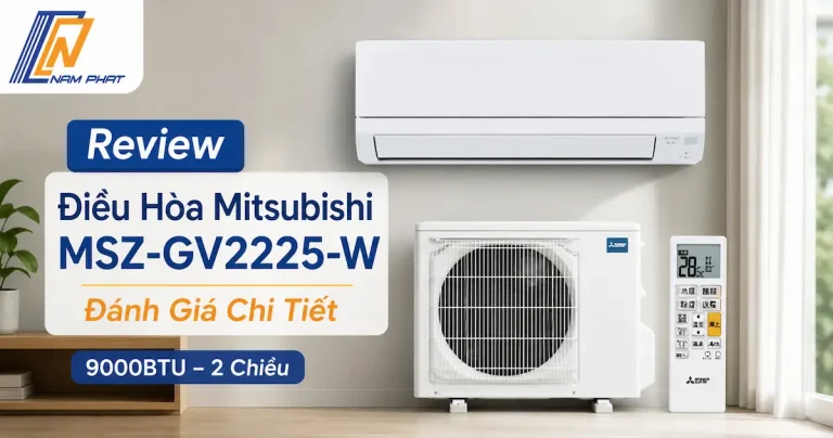 Đánh giá review điều hòa 2 chiều Mitsubishi MSZ-GV2225-W 9000BTU