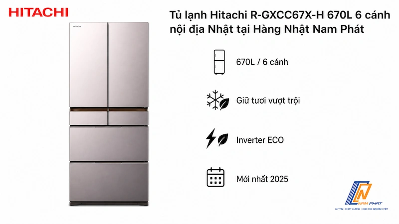 Tủ lạnh Hitachi R-GXCC67X-H 670L 6 cánh nội địa Nhật tại Hàng Nhật Nam Phát